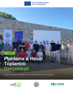 Daha Yeşil Yarınlar İçin Hassas Tarım Projesi: İzmir Planlama ve Hasat Toplantısı Gerçekleşti